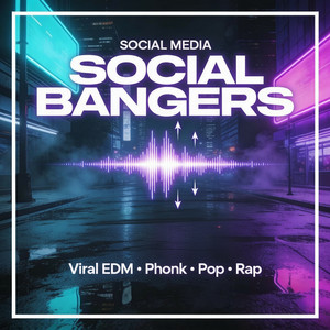 Social Media Bangers: Viral EDM, Phonk, Pop & Rap