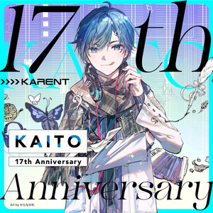KAITO 17th Anniversary - playlist by KARENT official | Spotify
