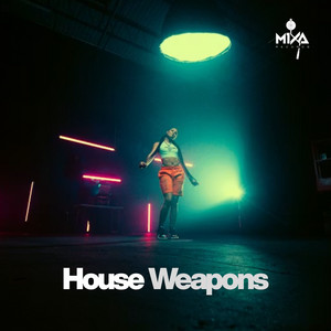 Mixa - House Weapons playlist cover