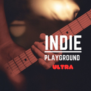INDIE PLAYGROUND ULTRA( PLAYER’S PLAYLIST) cover