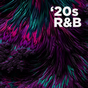 R&B 2020s Greatest Hits R&B Playlist Submission