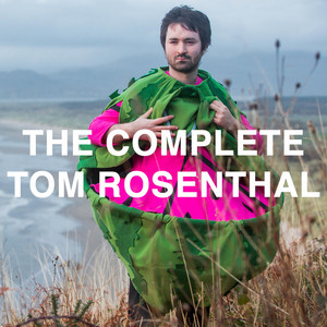 The Complete Tom Rosenthal - playlist by Tom Rosenthal | Spotify