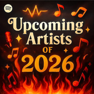 Upcoming Artists of 2026!