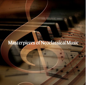 Masterpieces of Neoclassical Music artwork