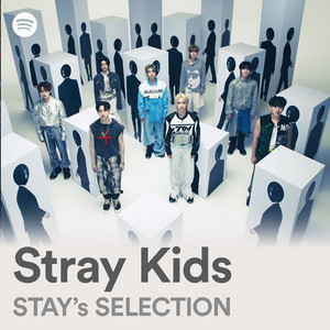 Stray Kids STAY's SELECTION - playlist by Sony Music Japan | Spotify