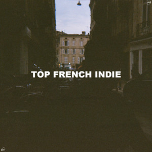 TOP FRENCH INDIE & CHILL POP cover