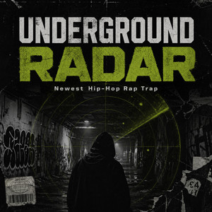 UnderGround RADAR - Fresh Hip-Hop Trap Rap cover art