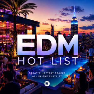 EDM HOT LIST 🔥