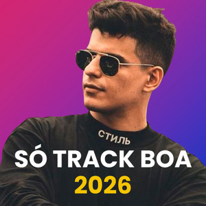 ELETRÔNICA 2026 🎼 - SÓ TRACK BOA -  AS MELHORES DO MOMENTO 🚀👊🏼 playlist cover