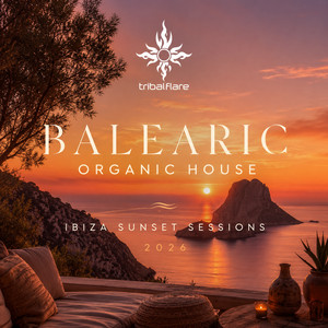 Balearic Organic House | Ibiza Sunset Sessions 2026