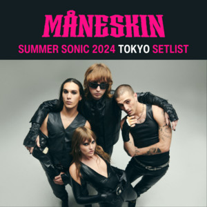 Måneskin SUMMER SONIC 2024 TOKYO SETLIST / マネスキン サマー