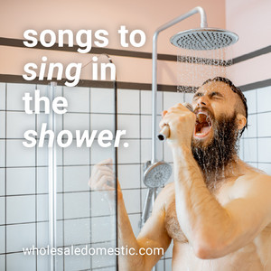 Songs to Sing in the Shower! - playlist by Wholesale Domestic Bathrooms ...