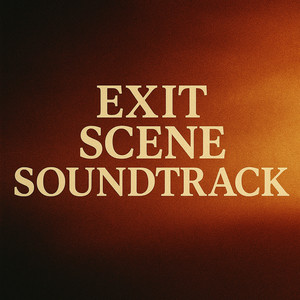 Exit Scene Soundtrack - playlist by SPILLTALK | Spotify
