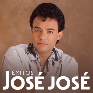JOSÉ JOSÉ ÉXITOS DE ORO | LO MEJOR DE JOSÉ JOSÉ Baladas playlist cover