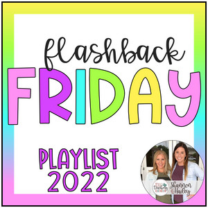 Flashback Friday - playlist by TexasTeachingChicks | Spotify