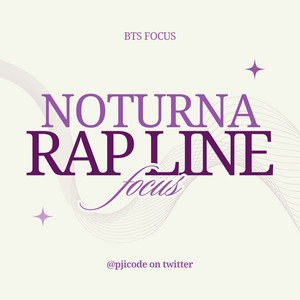 NOTURNA: rap line + solos⁷  playlist cover