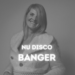 NU DISCO BANGER 🙌🏻 🙌🏻 🙌🏻 playlist cover
