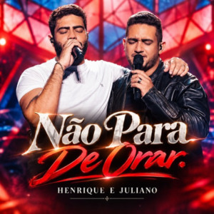 NÃO PARA DE ORAR ✨HENRIQUE E JULIANO  playlist cover