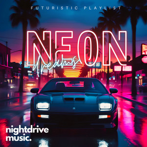 Neon Dreams | nightdrive music 2025 cover