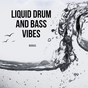 Liquid Drum and Bass Vibes Spotify playlist cover art