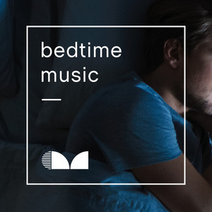 Bedtime Music 🌙 Songs For Sleep
