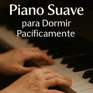 Piano suave para dormir pacíficamente 