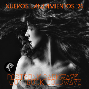 Nuevos Lanzamientos 2026 /// Post Punk Goth Rock Darkwave Coldwave Synthwave EBM playlist cover