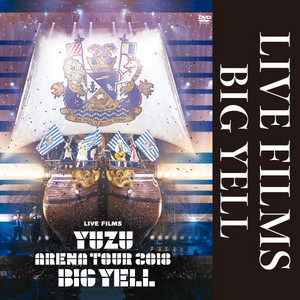 LIVE FILMS BIG YELL - playlist by ゆず | Spotify