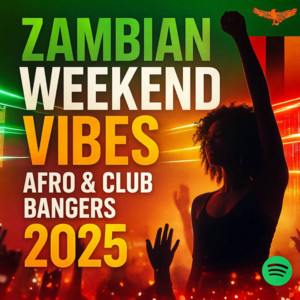 🔥 Zambian Weekend Vibes – Afro & Club Bangers 2025