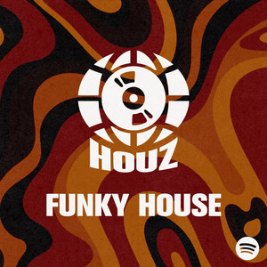 Funky House Grooves | HOUZ playlist cover