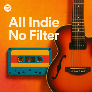 All Indie, No Filter Spotify playlist cover art