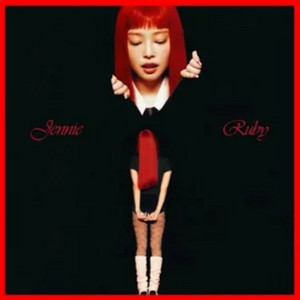 RUBY - JENNIE ZEN JENNIE WOMAN UP JENNIE MANTRA JENNIE - playlist