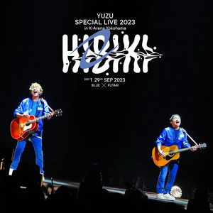 HIBIKI in K-Arena Yokohama DAY1 BLUE×FUTARI - playlist by ゆず