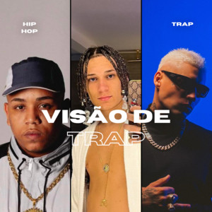 VISÃO DE TRAP BR - CHEFIN, BORGES, MC CABELINHO, MC POZE DO RODO ...