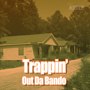 Trappin' Out Da Bando 🏚 cover
