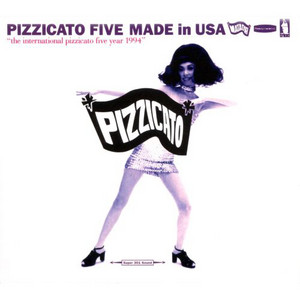 Pizzicato Five - Shibuya-Kei Matadoru! - playlist by jpthurlow