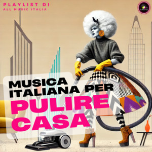 Copertina della playlist Musica italiana per pulire casa su Spotify