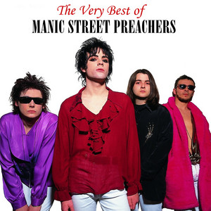 The Very Best of Manic Street Preachers - playlist by AP 123 | Spotify
