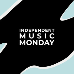 Independent Music Monday