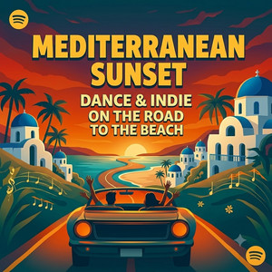 Mediterranean Sunset: Dance & Indie on the Road to the Beach