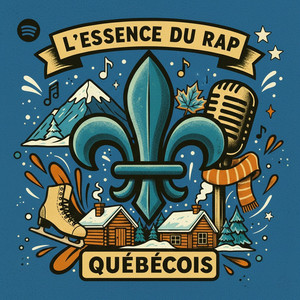 ⚜️L'Essence du Rap Québécois⚜️