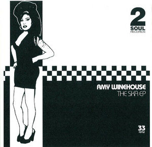 Amy Winehouse ‎– The Ska EP - playlist by Nicolas Miranda | Spotify