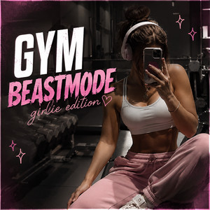 Gym  girlie / beastmode songs & Slay 🎀✨ (for ur girlie era)