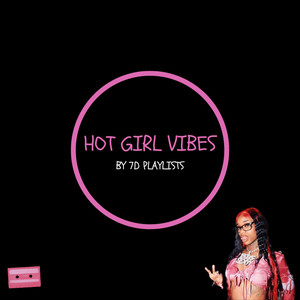 HOT GIRL VIBES