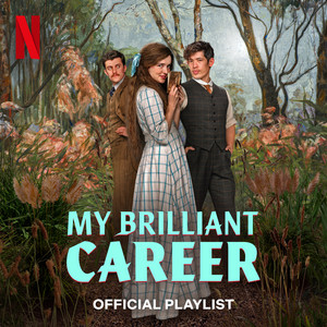 My Brilliant Career Official Netflix Playlist playlist cover