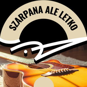 szarpana ale letko