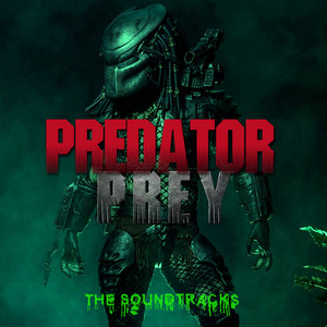 PREDATOR / PREY - The Soundtracks - playlist by Cleavus | Spotify