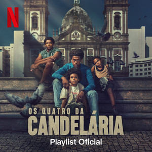 Os Quatro da Candelária Official Playlist playlist cover