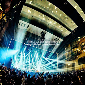 androp 2025.01.11(sat) LINE CUBE SHIBUYA androp -15th. Anniversary