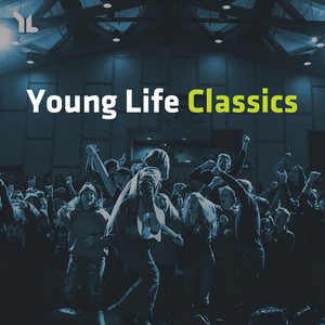 Young Life Classics - playlist by younglifemusic | Spotify